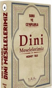 Soru ve Cevaplarla Dini Meselelerimiz 4