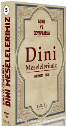 Soru ve Cevaplarla Dini Meselelerimiz 5 - Mehmet Talu
