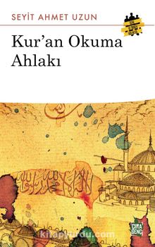 Kur'an Okuma Ahlakı - Seyit Ahmet Uzun
