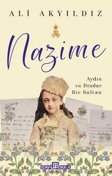 Nazime & Aydın ve Dindar Bir Sultan - Prof. Dr. Ali Akyıldız