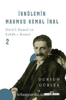 İbnülemin Mahmud Kemal İnal 2 (Ciltli) - Dursun Gürlek
