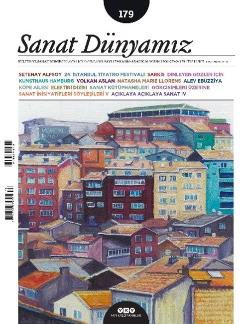 Sanat Dünyamız Üç Aylık Kültür ve Sanat Dergisi Sayı:179 Kasım-Aralık 2020