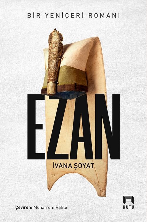 Ezan & Bir Yeniçeri Romanı