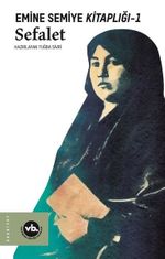 Emine Semiye Kitaplığı 1: Sefalet
