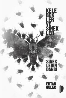 Kelebekler ve Sinekler, Sineklerin Dansı 