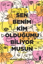 Sen Benim Kim Olduğumu Biliyor musun