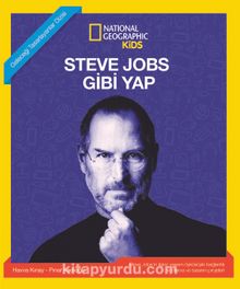 National Geographic Kids / Steve Jobs Gibi Yap - Prof. Dr. Pınar Kadıoğlu