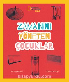 National Geographic Kids / Zamanını Yöneten Çocuklar - Şenay Kasap