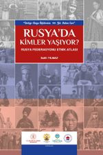 Rusya'da Kimler Yaşıyor? & Rusya Federasyonu Etnik Atlası