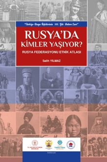 Rusya'da Kimler Yaşıyor? & Rusya Federasyonu Etnik Atlası