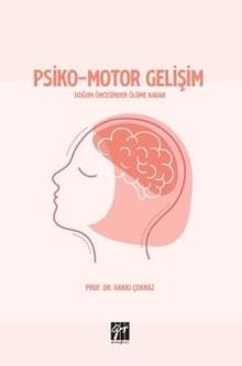 Psiko-Motor Gelişim Doğum Öncesinden Ölüme Kadar
