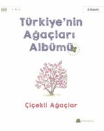 Türkiye'nin Ağaçları Albümü Çiçekli Ağaçlar