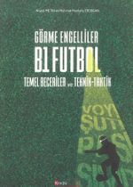 Görme Engelliler B1 Futbol Temel Beceriler ve Teknik-Taktik
