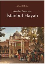 Asırlar Boyunca İstanbul Hayatı