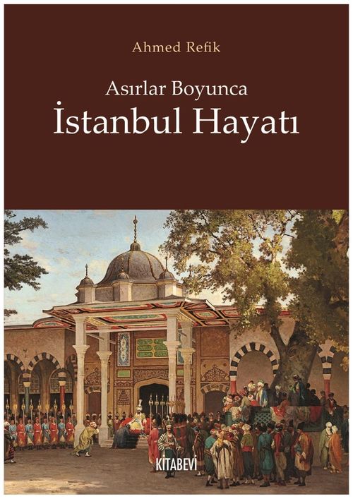 Asırlar Boyunca İstanbul Hayatı