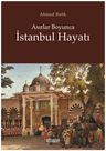 Asırlar Boyunca İstanbul Hayatı