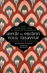 Ahyar ve Ebrarın Yolu: Tasavvuf & Minhacu Makasidi'l-Ebrar ve Mi'racu Mevaridi'l-Ahyar