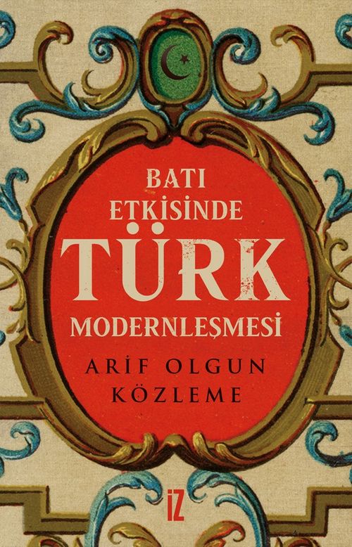 Batı Etkisinde Türk Modernleşmesi
