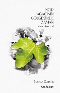 İncir Ağacı Gölgesinde Zaman & Sokak Hikayeleri