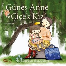 Güneş Anne ve Çiçek Kız - Mümine Yıldız
