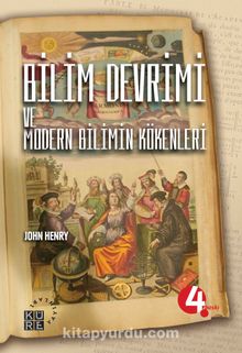 Bilim Devrimi ve Modern Bilmin Kökenleri - John Henry