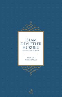 İslam Devletler Hukuku & Uluslararası İlişkiler