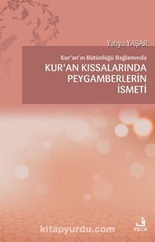 Kur’an Kıssalarında Peygamberlerin İsmeti - Yahya Yaşar