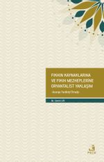 Fıkhın Kaynaklarına ve Fıkıh Mezheplerine Oryantalist Yaklaşım
