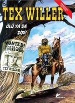 Tex Willer No:1 / Ölü ya da Diri! - Red Bill'in Çetesi