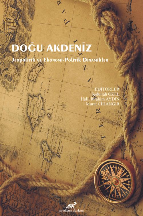 Doğu Akdeniz & Jeopolitik ve Ekonomi Politik Dinamikler