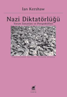 Nazi Diktatörlüğü & Yorum Sorunları ve Perspektifleri 