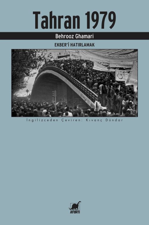 Tahran 1979 & Ekber'i Hatırlamak