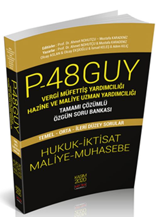 P48 GUY Vergi Müfettiş Yardımcılığı Hazine Ve Maliye Uzman Yardımcılığı Tamamı Çözümlü Özgün Soru Bankası