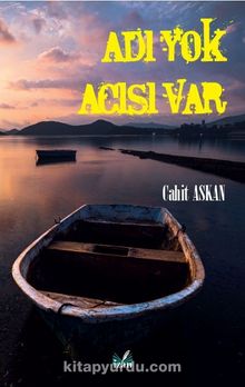 Adı Yok Acısı Var - Cahit Askan