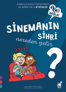 Sinemanın Sihri Nereden Gelir? / 1 2 3 Başla Serisi