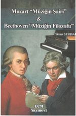 Mozart Müziğin Şairi ve Beethoven Müziğin Filozofu
