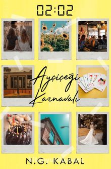 02:02 Ayçiçeği Karnavalı (Karton Kapak) - N. G. Kabal