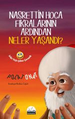 Nasrettin Hoca Fıkralarının Ardından Neler Yaşandı & Sekiz Defa Gülme Garantili