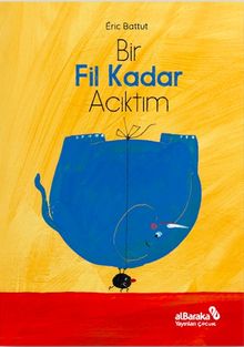 Bir Fil Kadar Acıktım