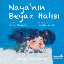 Naya’nın Beyaz Halısı - Nebihe Muhaydeli