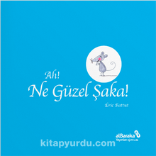 Ah! Ne Güzel Şaka! - Eric Battut