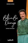 Batsın Bu D&uuml;nya / Orhan Gencebay