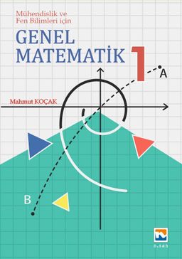 Genel Matematik 1 Mühendislik ve Fen Bilimleri için