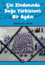 Çin Zindanında Doğu Türkistanlı  Bir Aydın