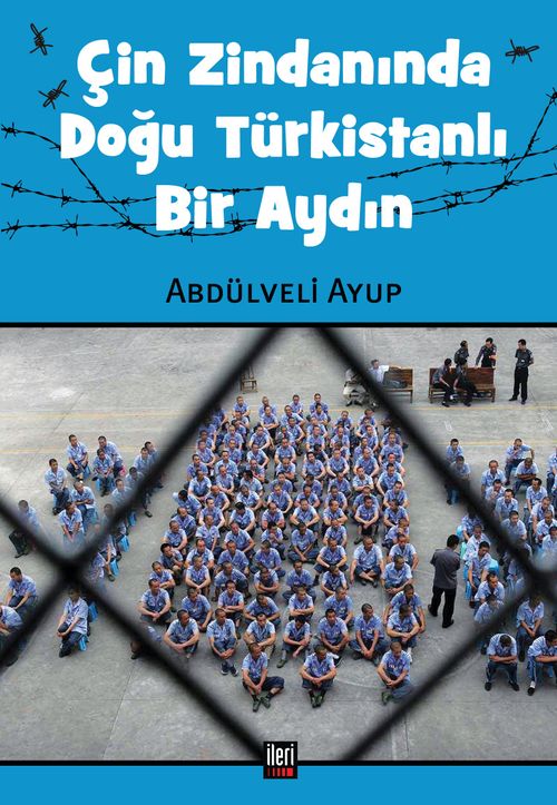 Çin Zindanında Doğu Türkistanlı  Bir Aydın
