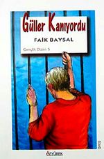 Güller Kanıyordu