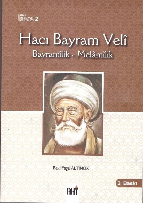 Hacı Bayram Veli & Bayramilik - Melamilik