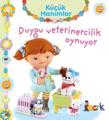 Küçük Hanımlar / Duygu Veterinercilik Oynuyor - Emilie Beaumont