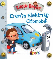 Küçük Beyler / Eren’in Elektirikli Otomobili - Emilie Beaumont