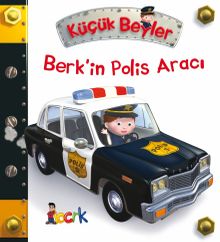 Küçük Beyler / Berk'in Polis Aracı